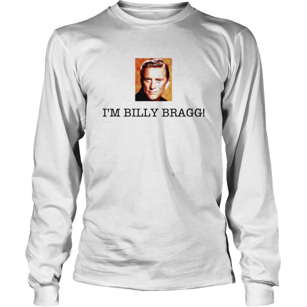 LGBT Cis I’m Billy Bragg T- Long Sleeved T-shirt
