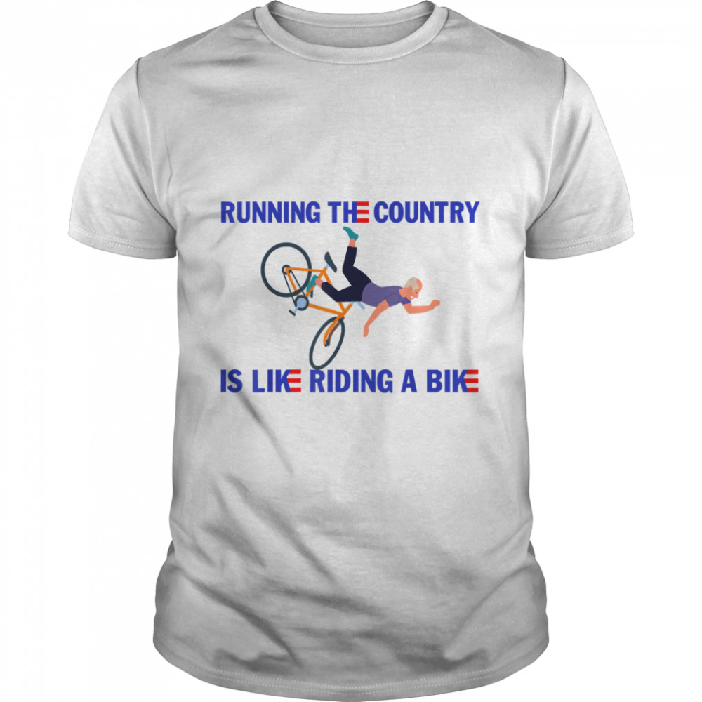 Running The Country Is Like Riding A Bike Essential T-Shirts