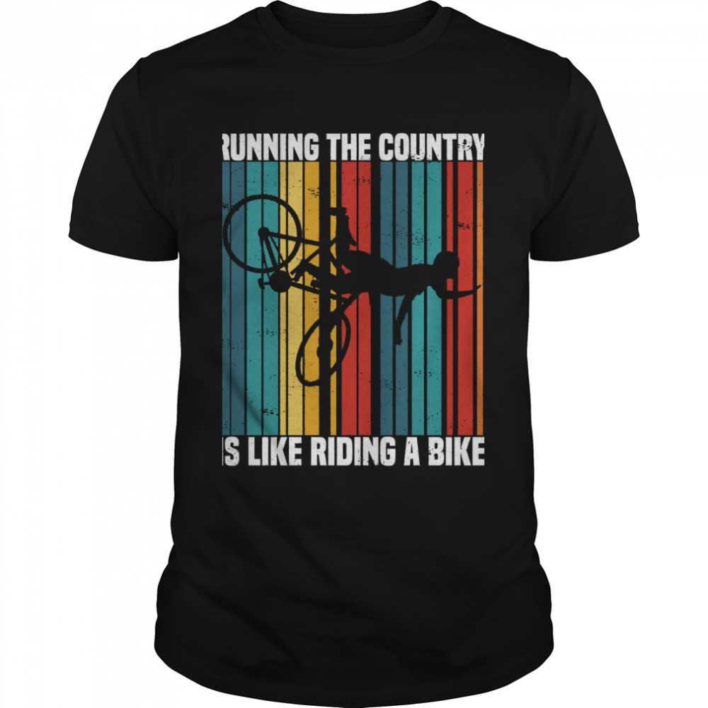 Running The Country Is Like Riding A Bike Joe Biden Vintage Retro Classic T-Shirt