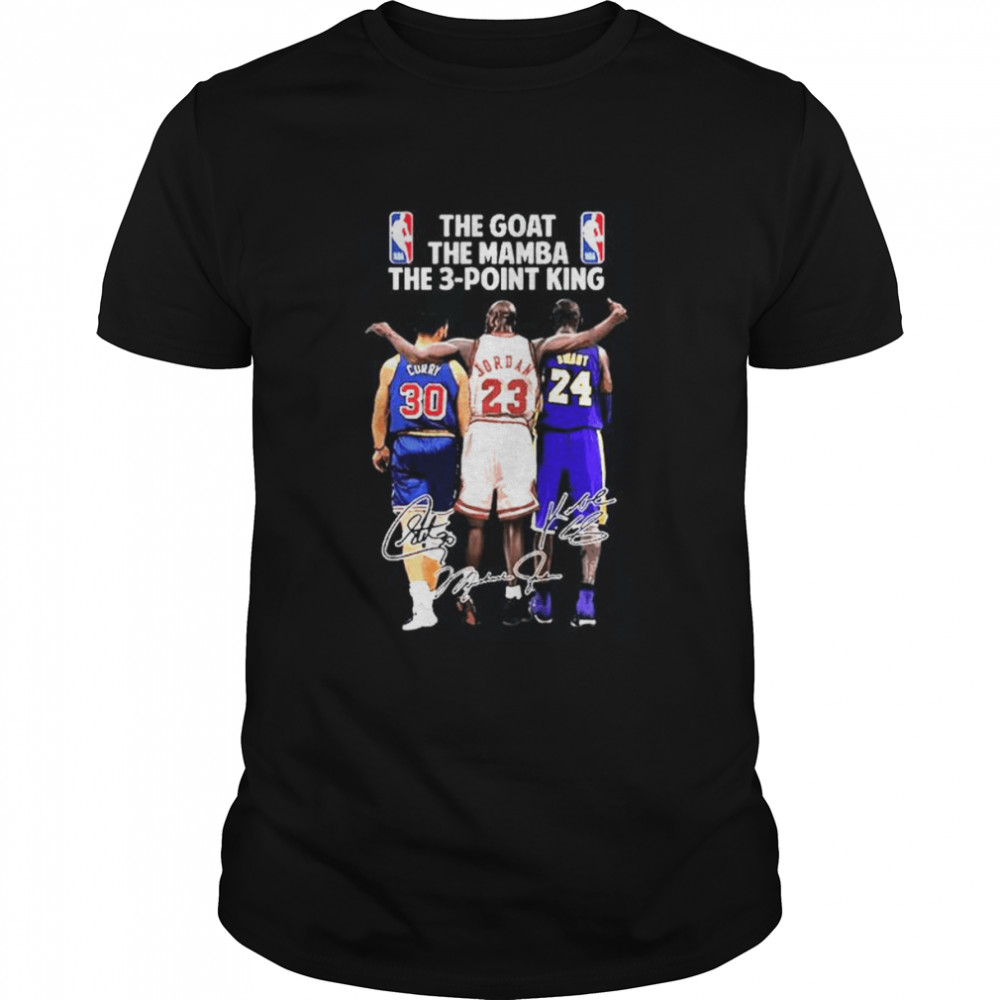 The Goat The Mamba The 3-point King #30 Stephen Curry #23 Michael Jordan #24 Kobe Bryant t shirt