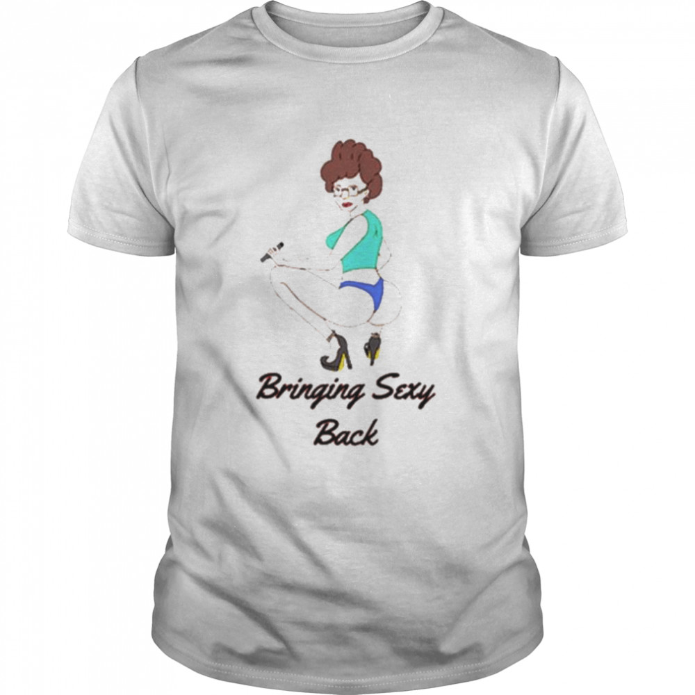 Peggy Hill Bringing Sexy Back shirt