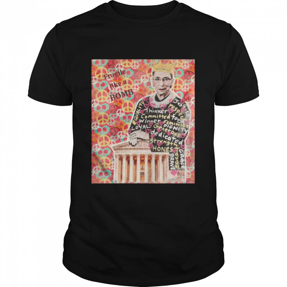 Rbg Fragile Like A Bomb Shirt