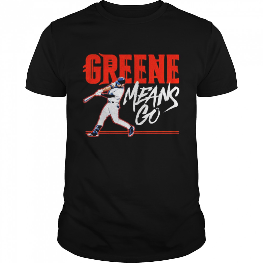 Riley Greene Means Go shirt