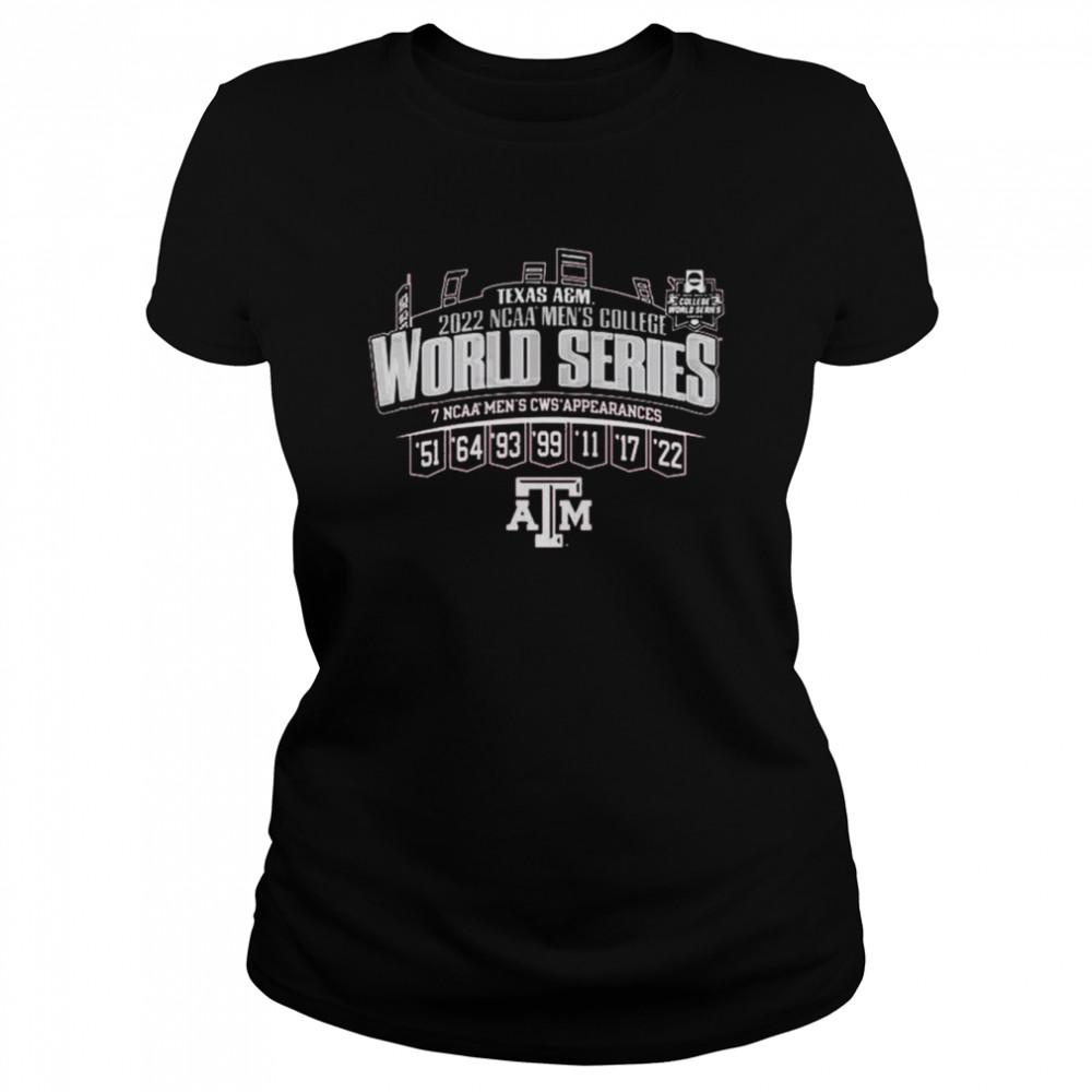 Texas A_M Aggies 2022 NCAA men_s college World Series 7 NCAA men_s CWS Appearances shirt Classic Women's T-shirt