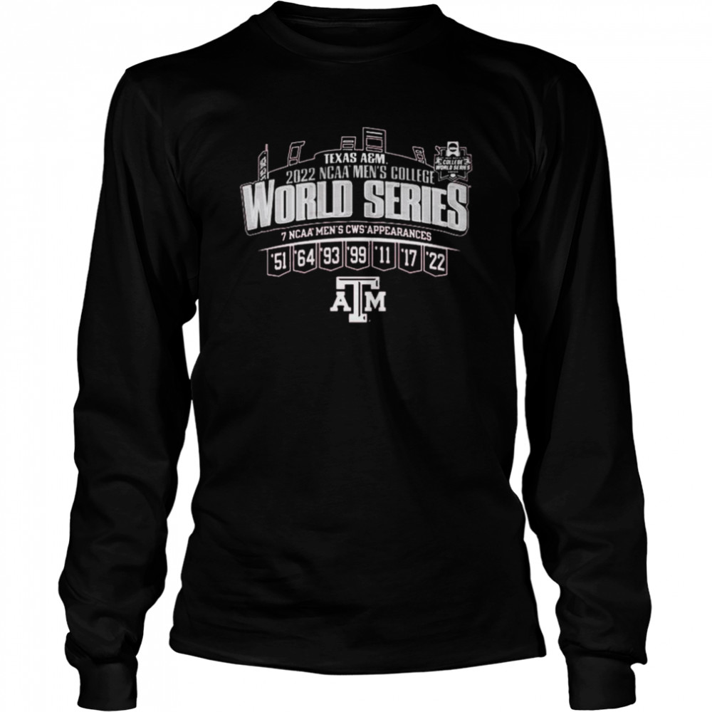 Texas A_M Aggies 2022 NCAA men_s college World Series 7 NCAA men_s CWS Appearances shirt Long Sleeved T-shirt