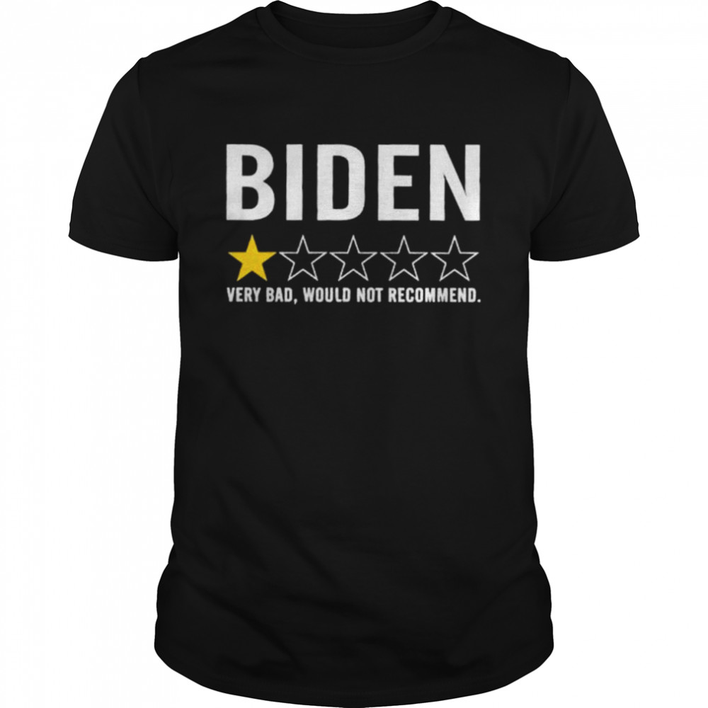 Biden 1 star review very bad would not recommend shirt