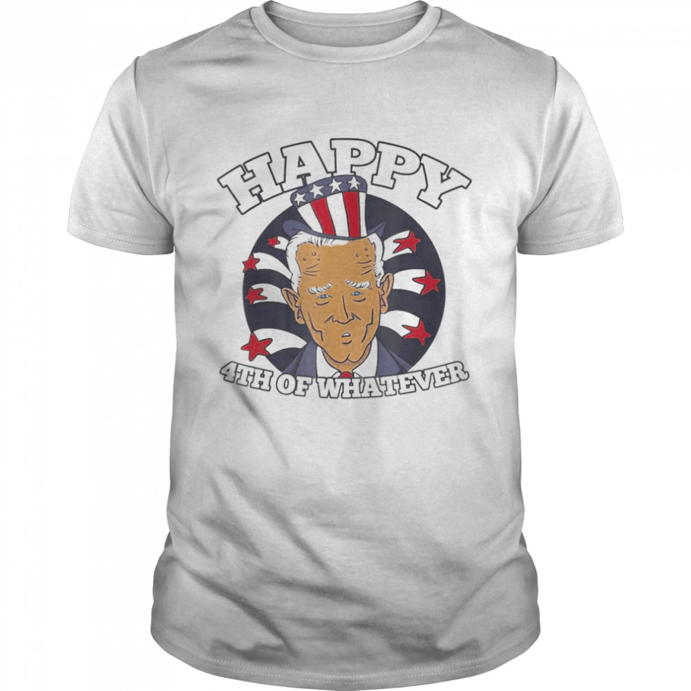 Joe Biden Merry 4th Of Whatever 4th Of July T-Shirt