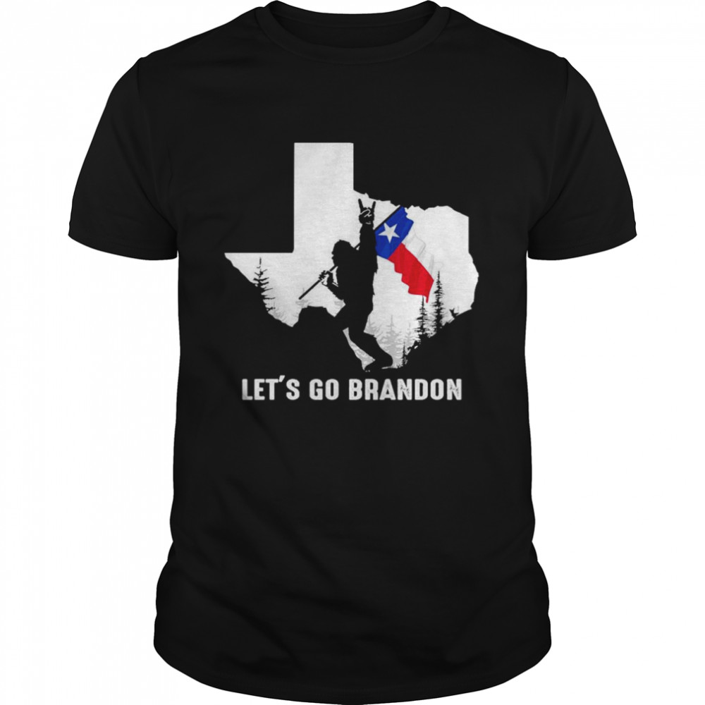 Texas America Bigfoot Let’s Go Brandon Shirt