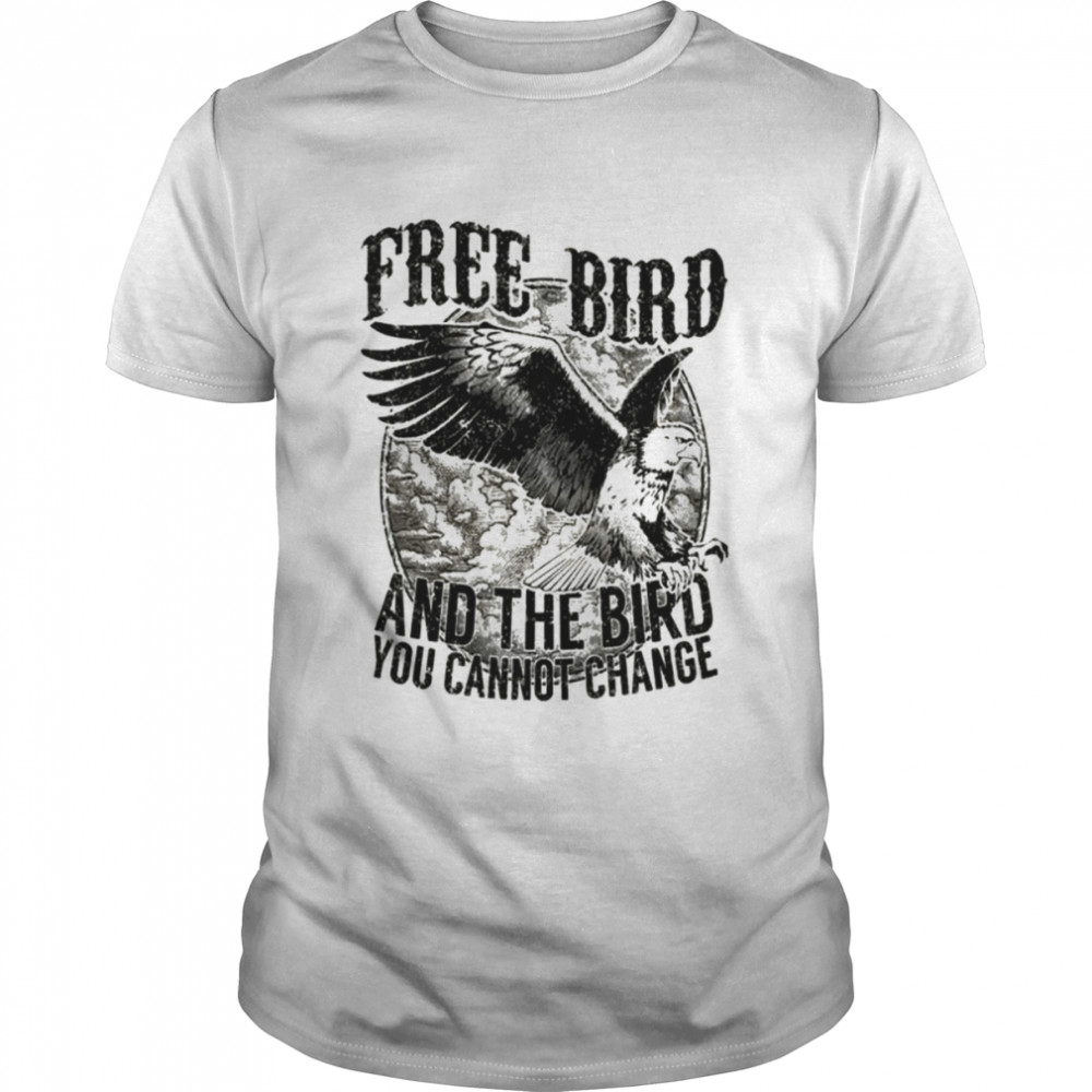 The Bird You Cannot Change Lynyrd Skynyrd Retro shirt