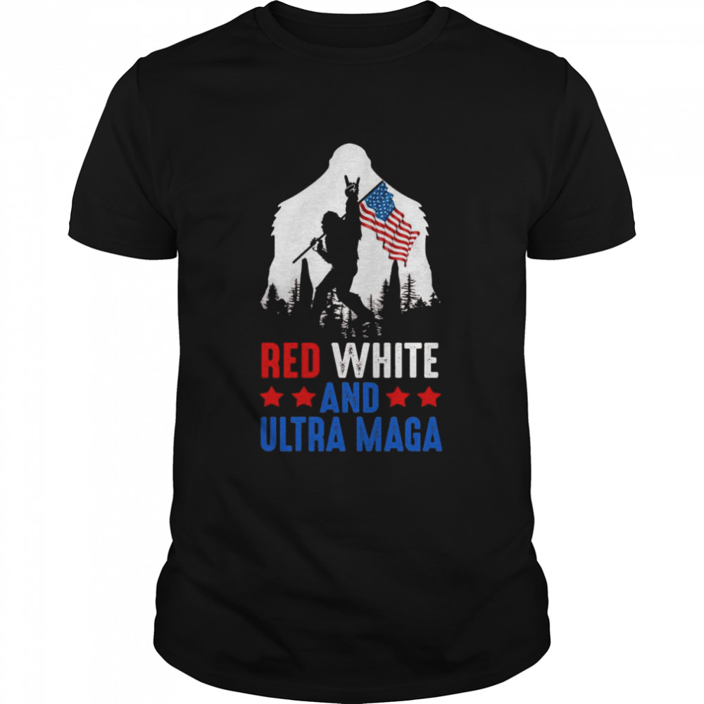 USA America Bigfoot Red White And Ultra Maga Shirt