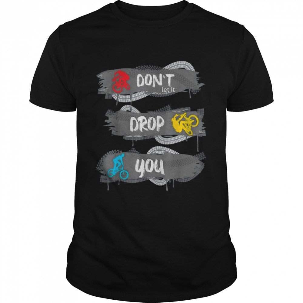 Don’t let it drop you like Joe Biden bike bicycle running shirt