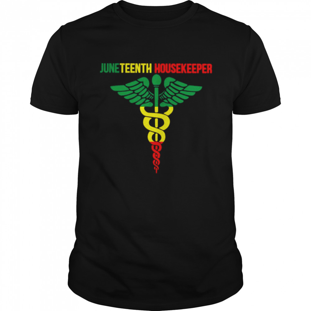 Juneteenth Housekeeper Shirt