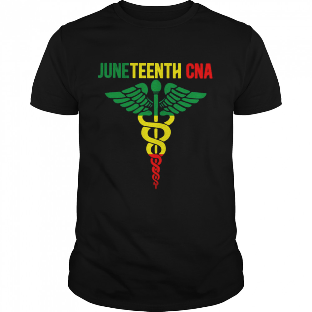 Juneteenth Nurse CNA Shirt