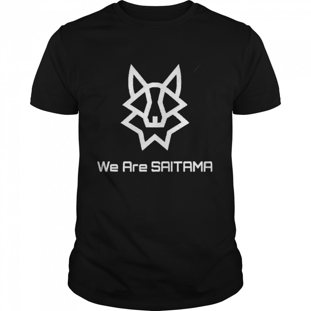 We are saitama shirt