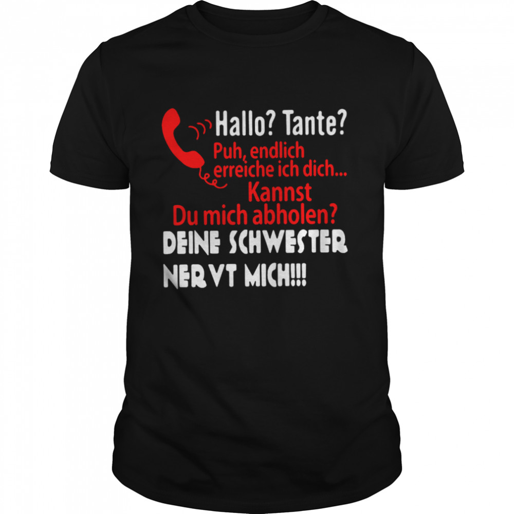 Hallo Tante puh Endlich erreiche ich Dich Kannst Du mich abholen shirt