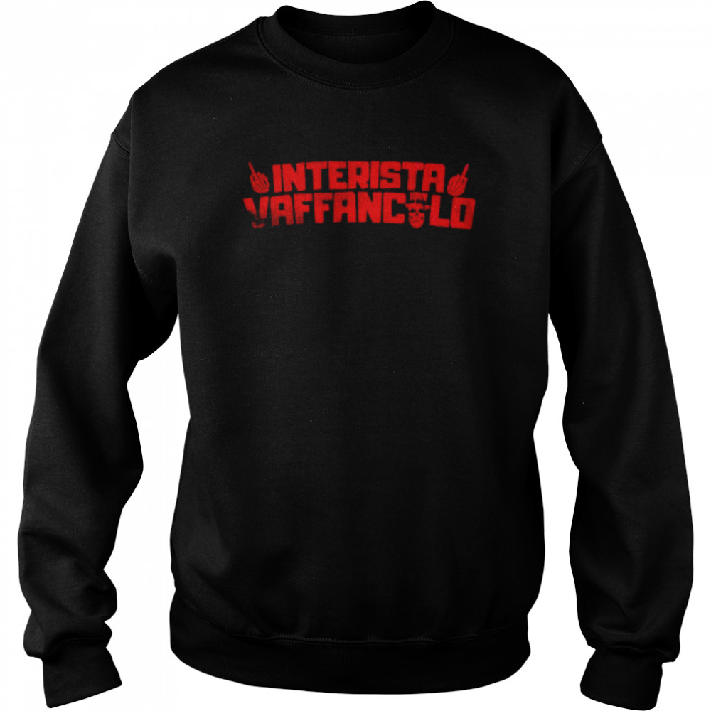 Interista vaffanculo shirt Unisex Sweatshirt