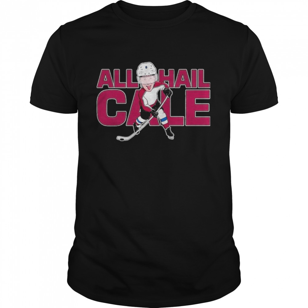 Colorado Avalanche All Hail Cale NHL Champions Shirt