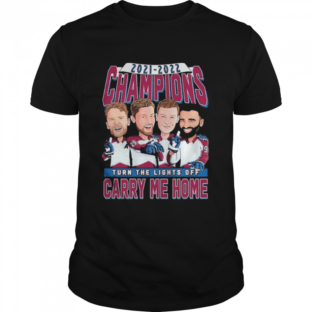 Colorado Avalanche Caricatures Carry Me Home 2021-2022 NHL Champions Shirt