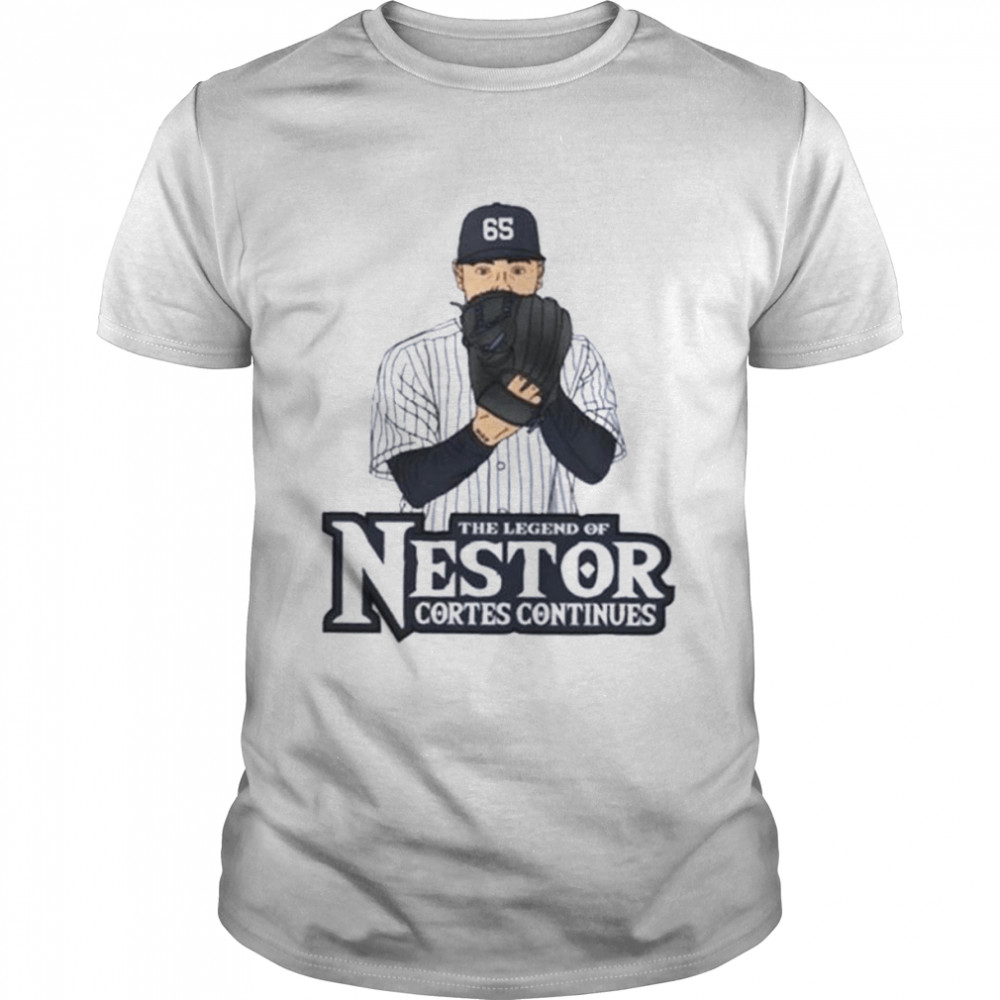 Nasty Nestor Cortes Jr Funny Baseball Lovers The Legend Of Nestor Cortes Continues T-Shirt