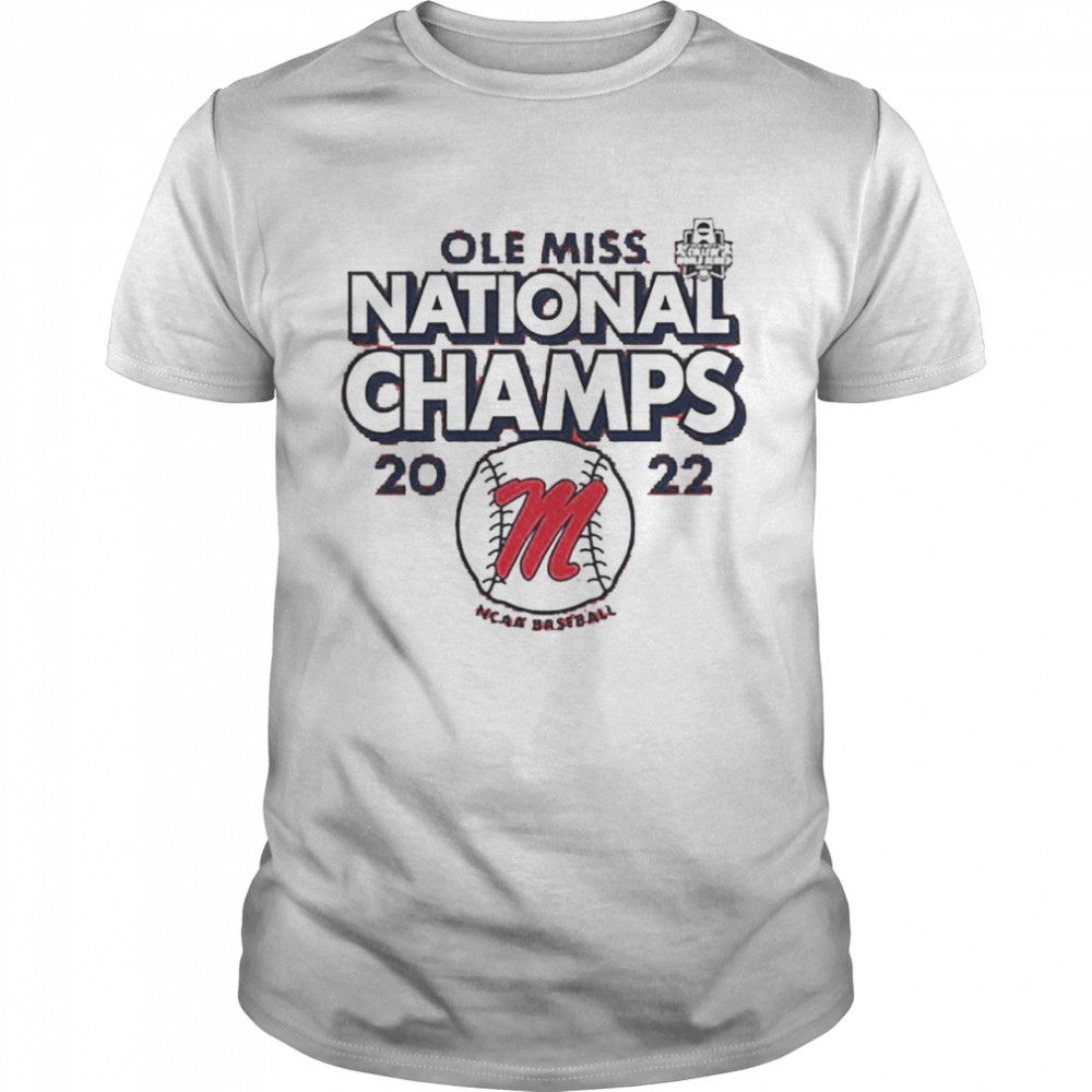 Ole Miss National Champs 2022 NCAA Baseball Shirt