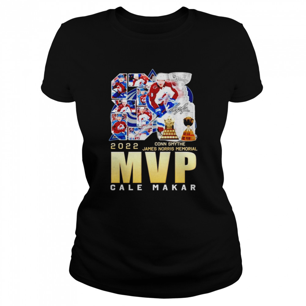 Colorado Avalanche Cale Makar MVP Conn Smythe James Norris Memorial signature shirt Classic Women's T-shirt