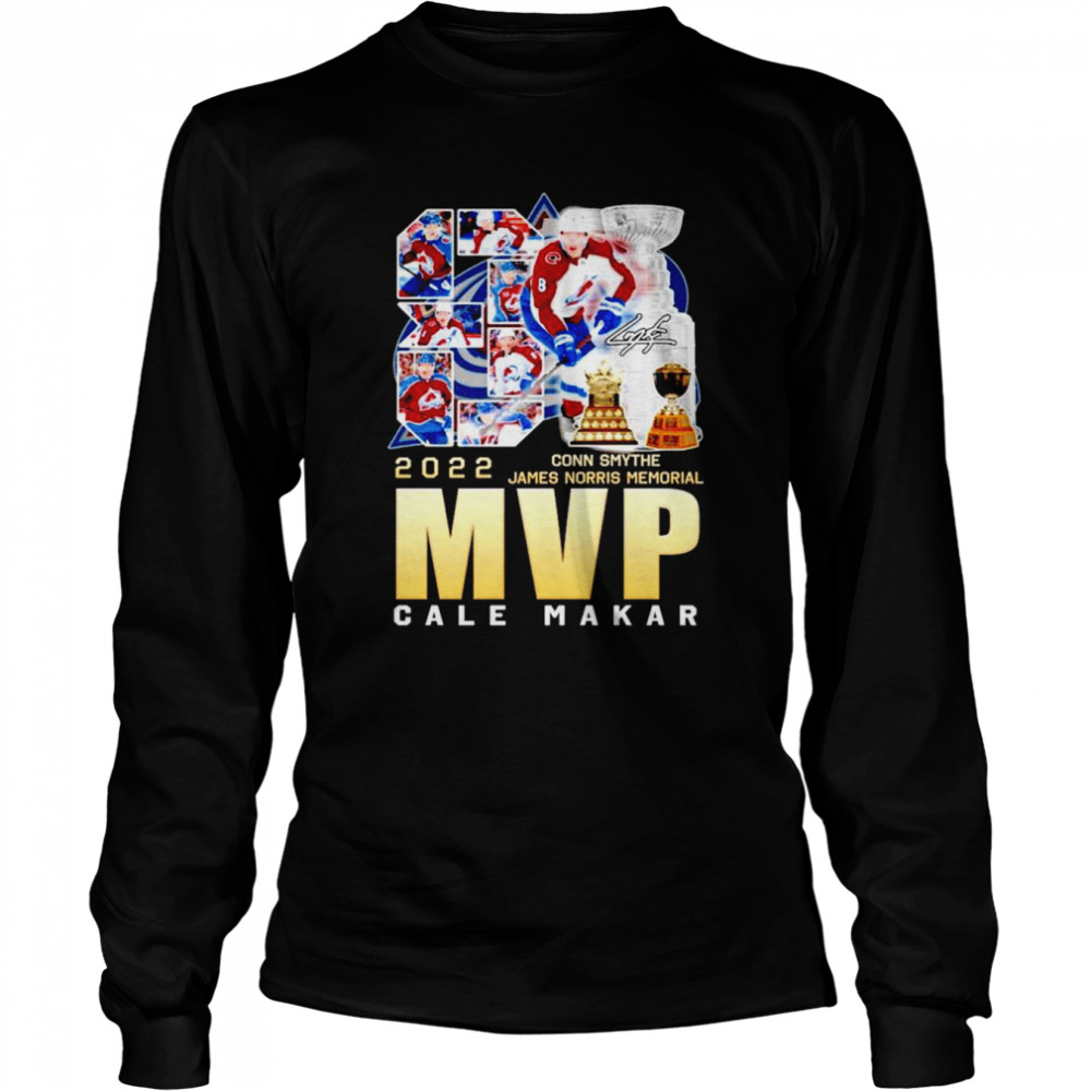 Colorado Avalanche Cale Makar MVP Conn Smythe James Norris Memorial signature shirt Long Sleeved T-shirt