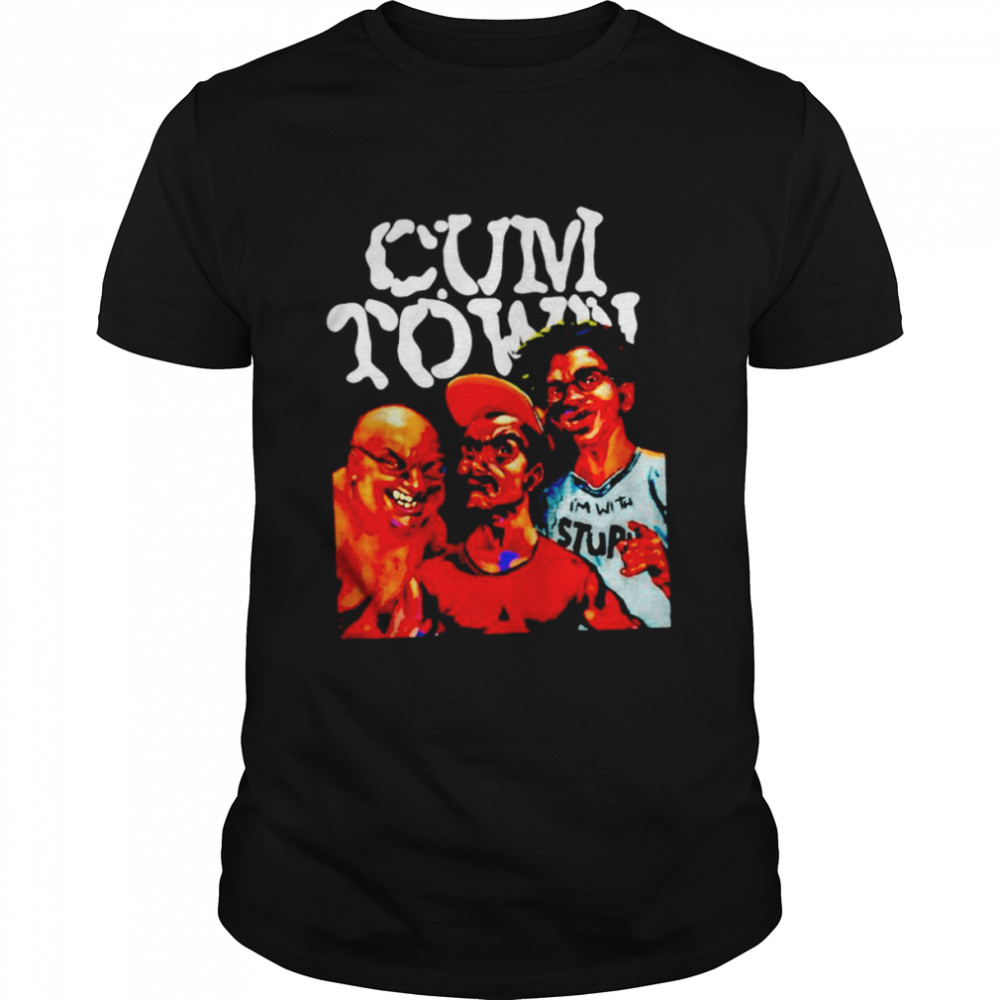 Cum Town Art shirt