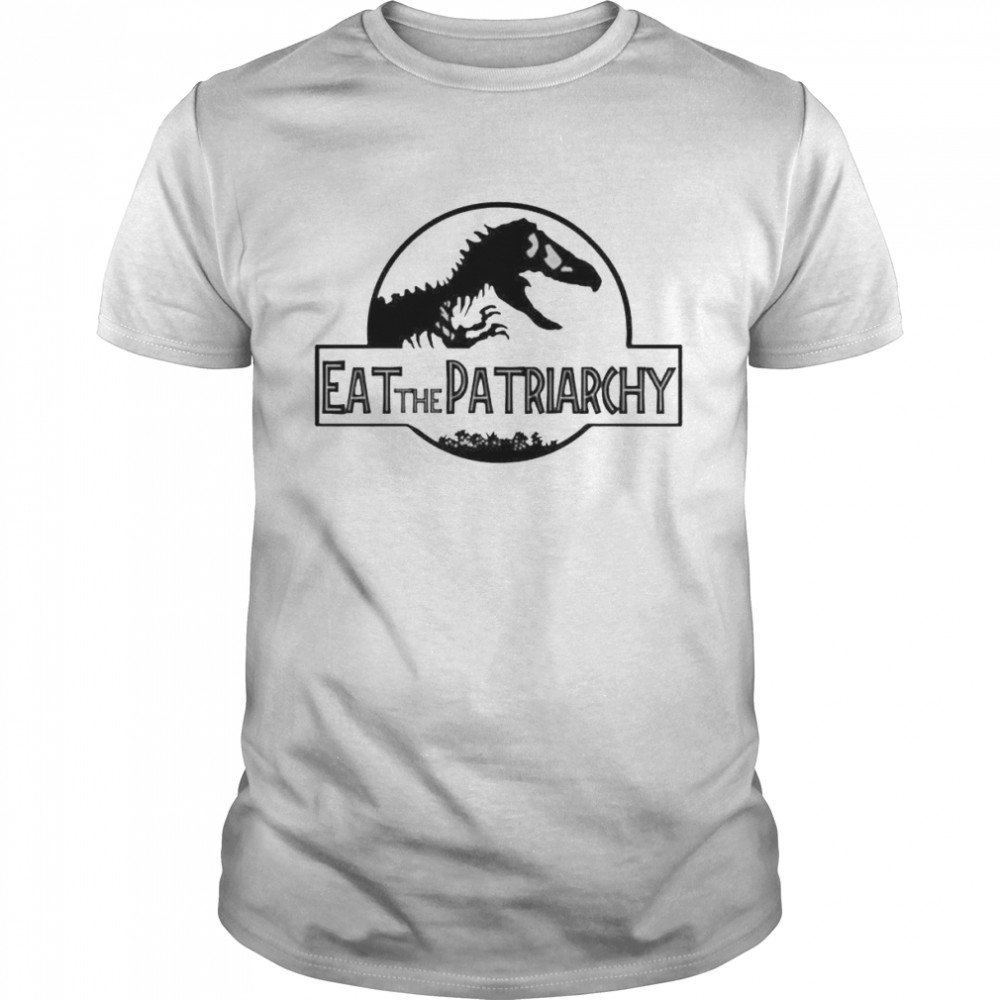 dinosaur eat the patriarchy shirt