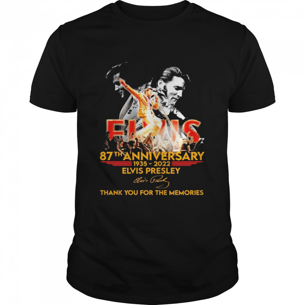 Elvis Presley Show 87th Anniversary 1935-2022 Signature Thank You For The Memories Shirt