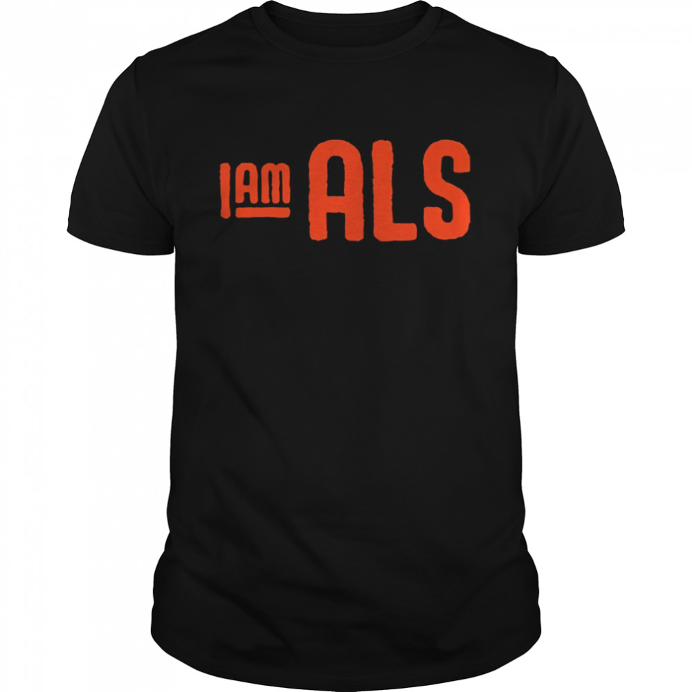 I am ALS 2022 T-shirt