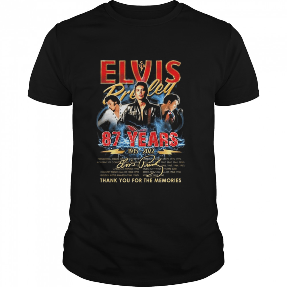 Thank You For The Memories Elvis Presley 87 Years 1935-2022 Signature Shirt