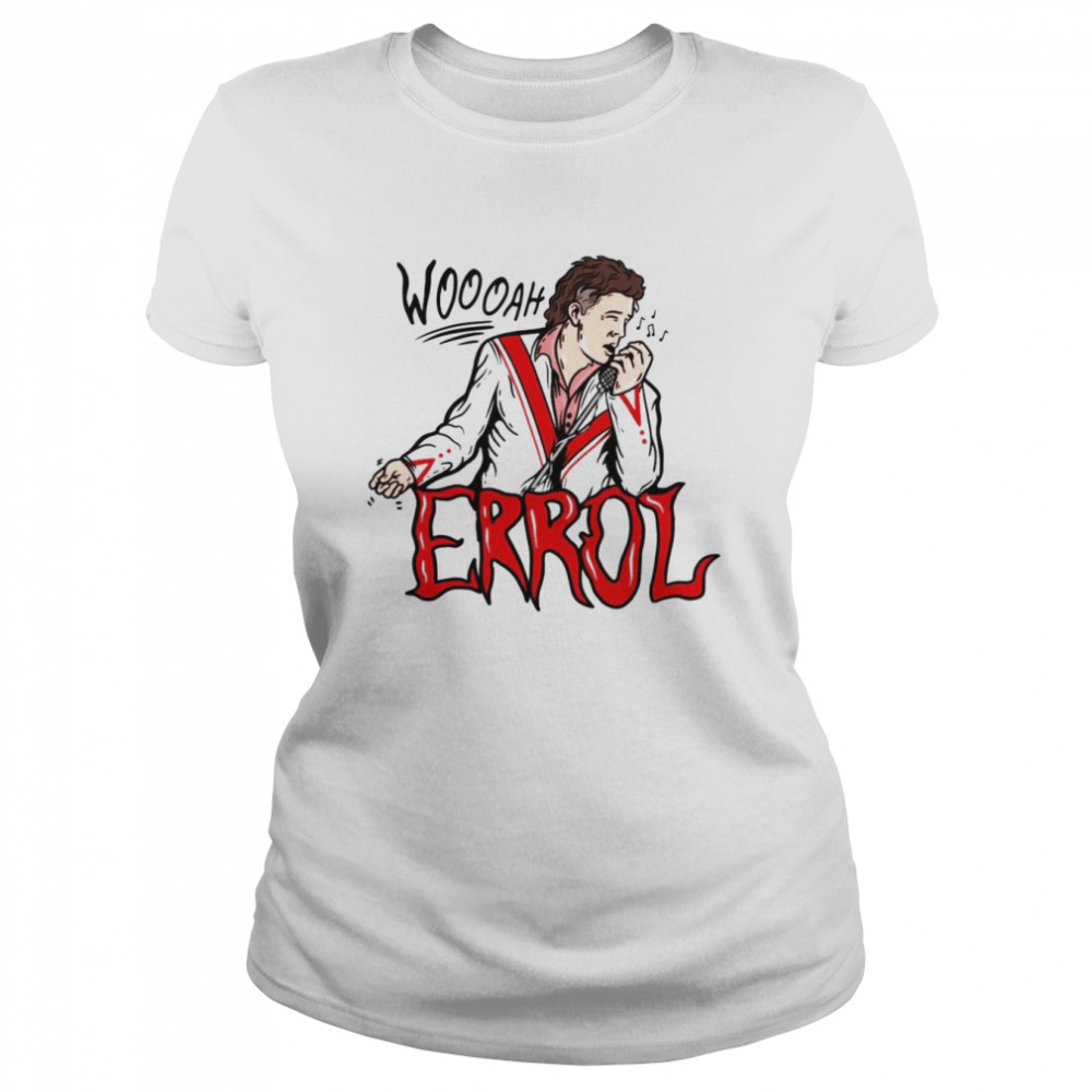 Woah Errol shirt Classic Women's T-shirt