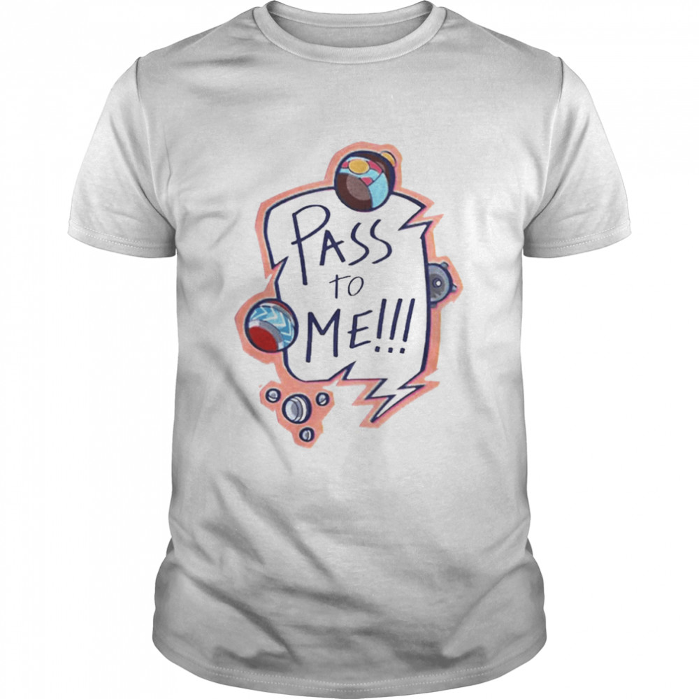 Pass To Me Shirt