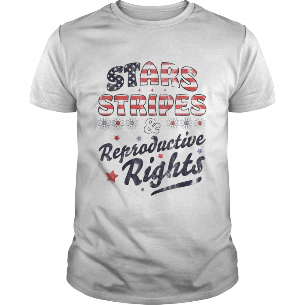 Stars Stripes Reproductive Rights Patriotic 4th Of July Cute T-Shirt