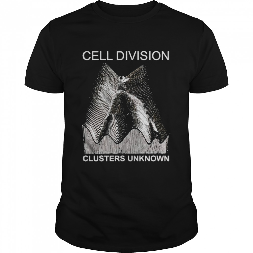 cell division clusters unknown shirt