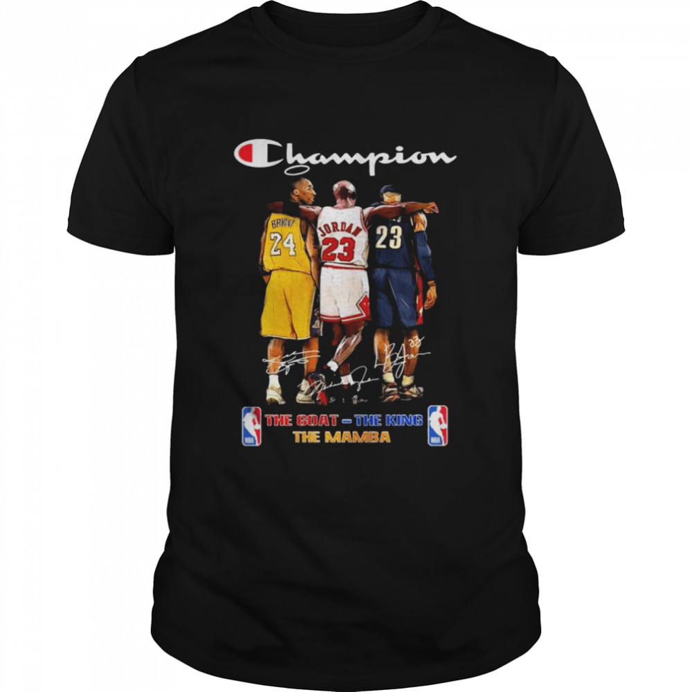 Champion Legend NBA Players The Goat The King And The Mamba Signatures Shirt