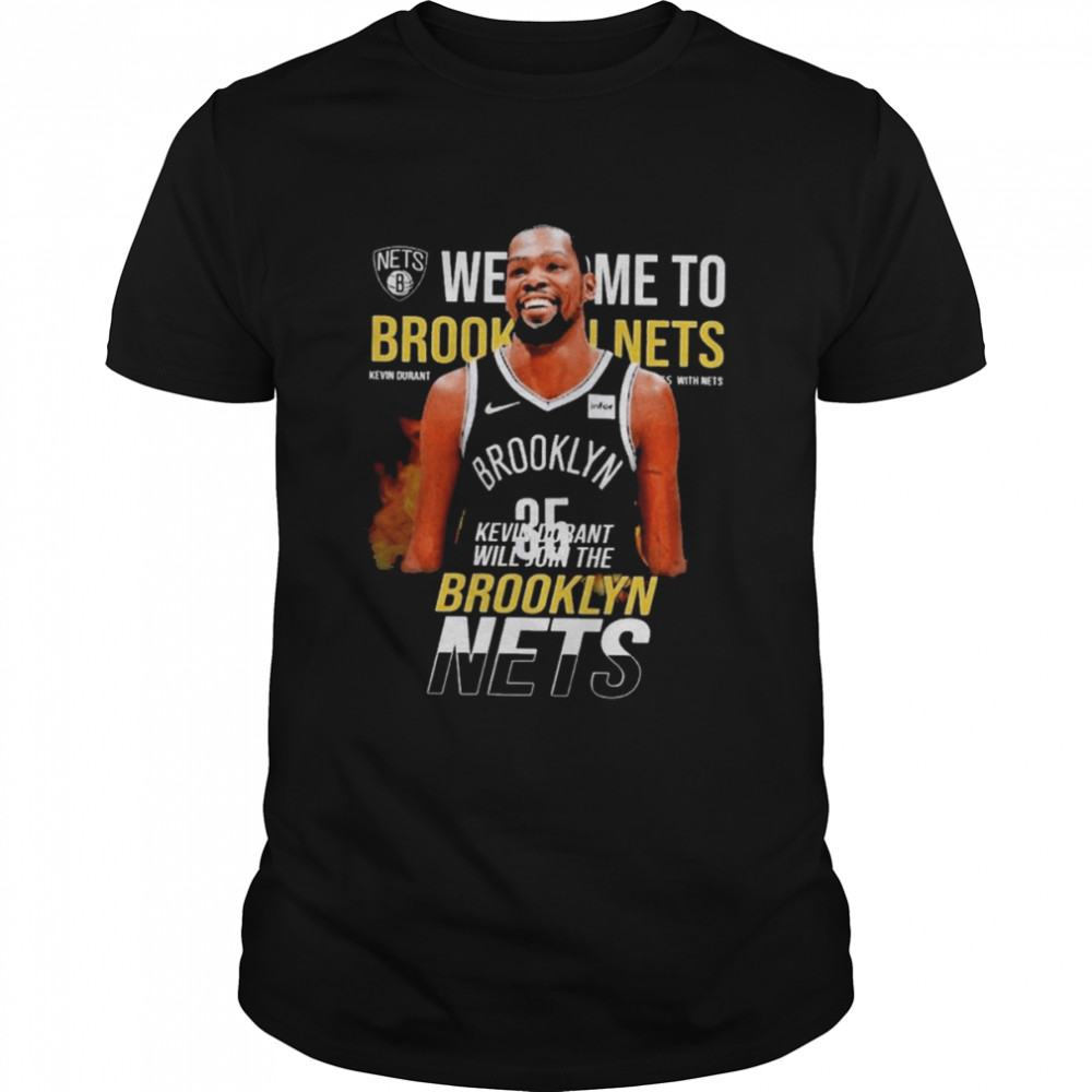 Kevin Durant Welcome To Brooklyn Nets Kevin Shirt