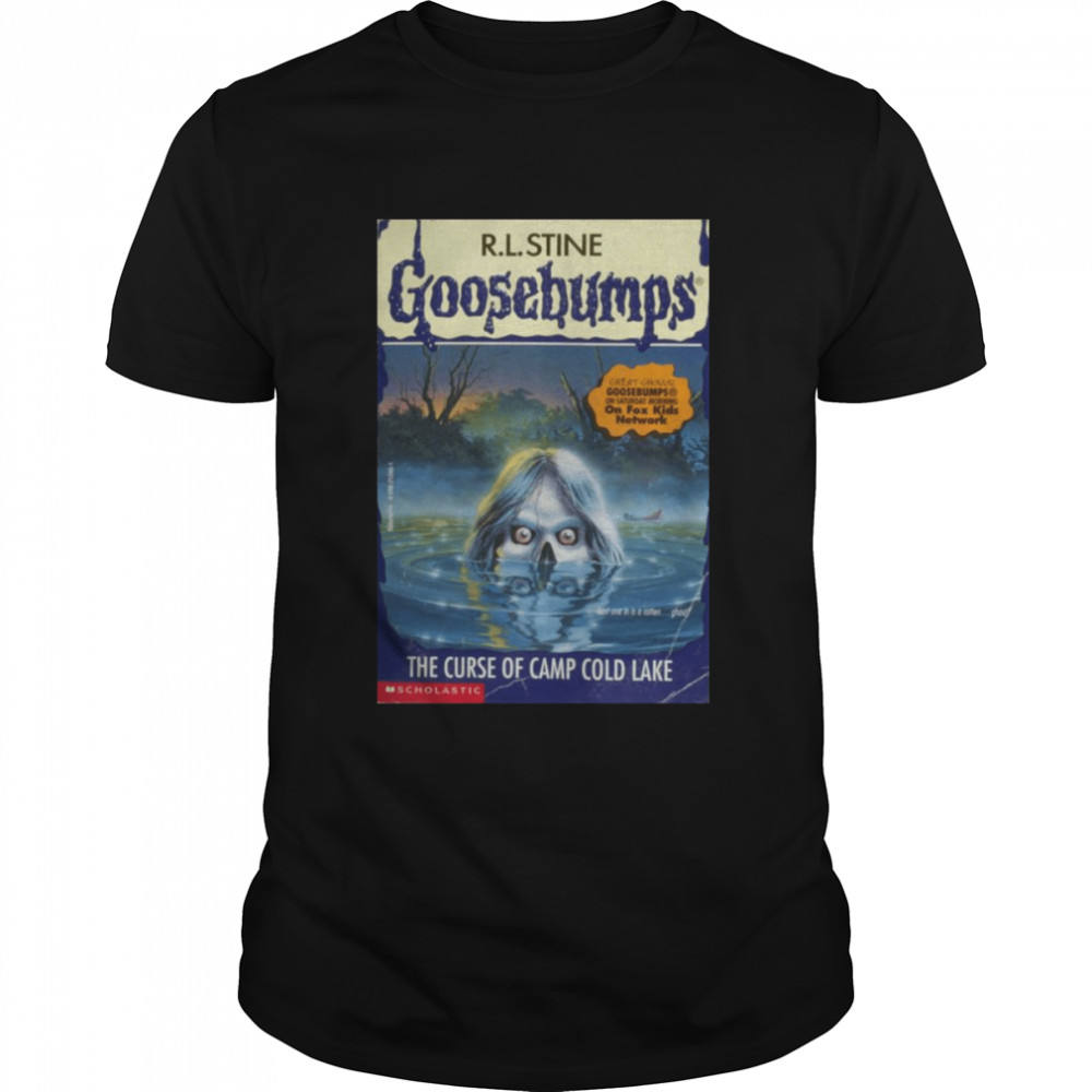 The Curse Of Camp Cold Lake Goosebumps Series Movie shirt