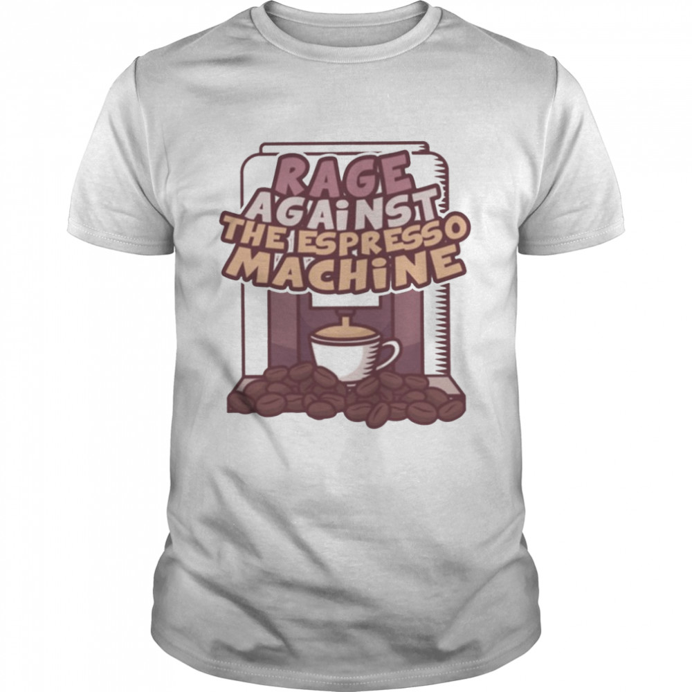 The Espresso Machine Vintage Photograp Rage Against The Machine shirt