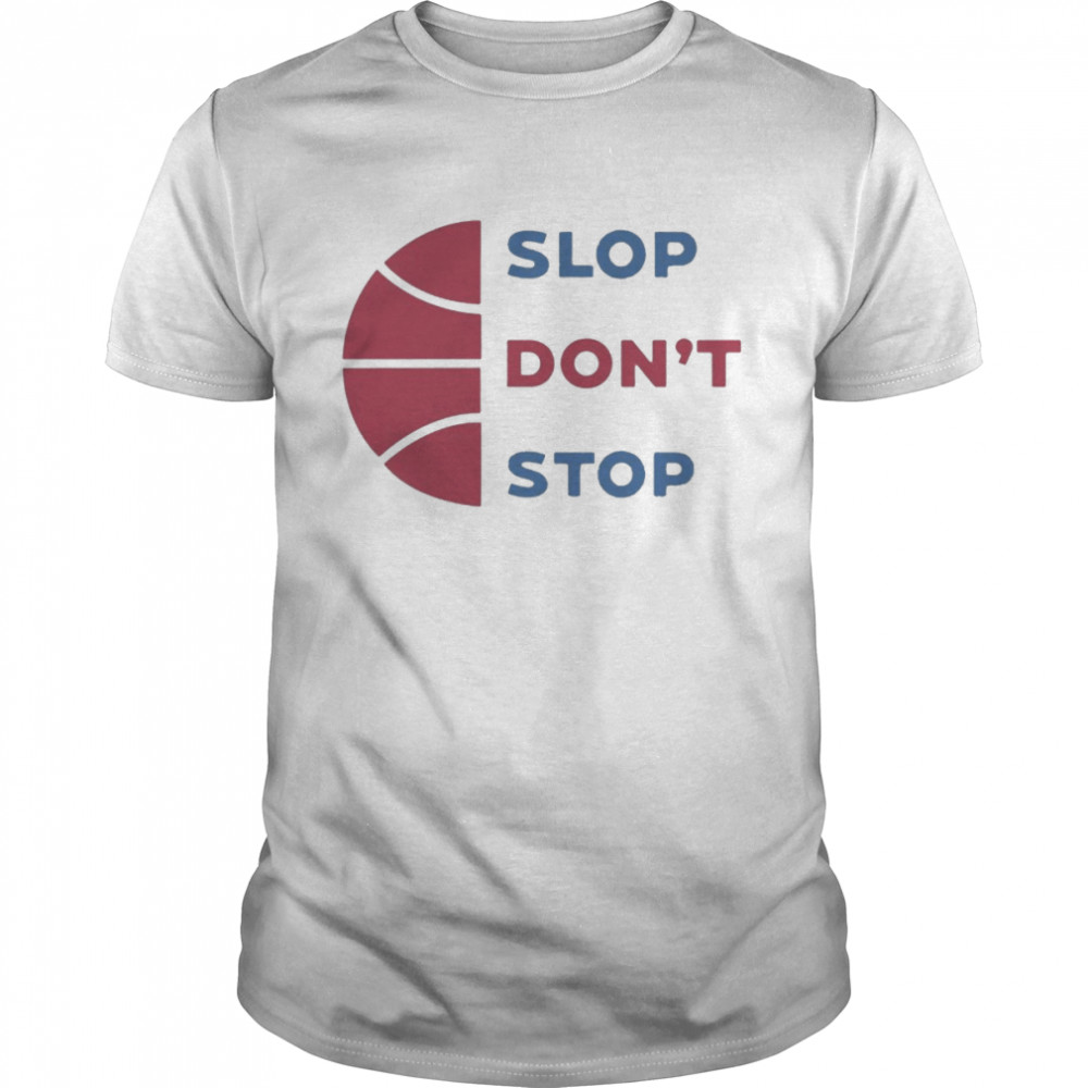 Trillbrodude Slop Don’t Stop Shirt