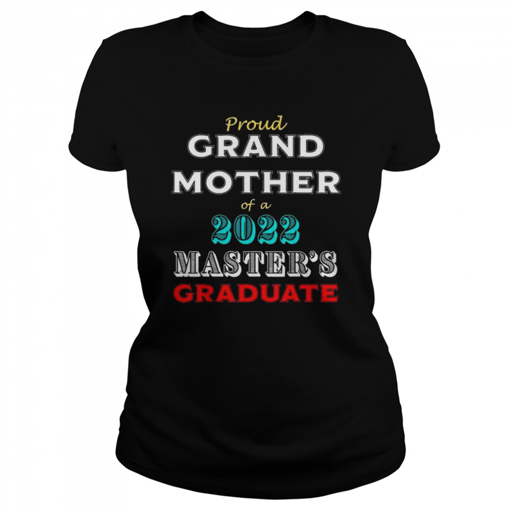 Graduation Proud Grandmother Of A Master’s Graduate  Classic Women's T-shirt