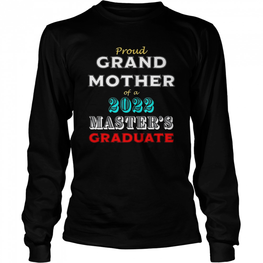 Graduation Proud Grandmother Of A Master’s Graduate  Long Sleeved T-shirt