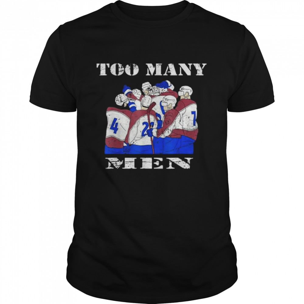 Too many men hockey player ice hockey sport joke shirt