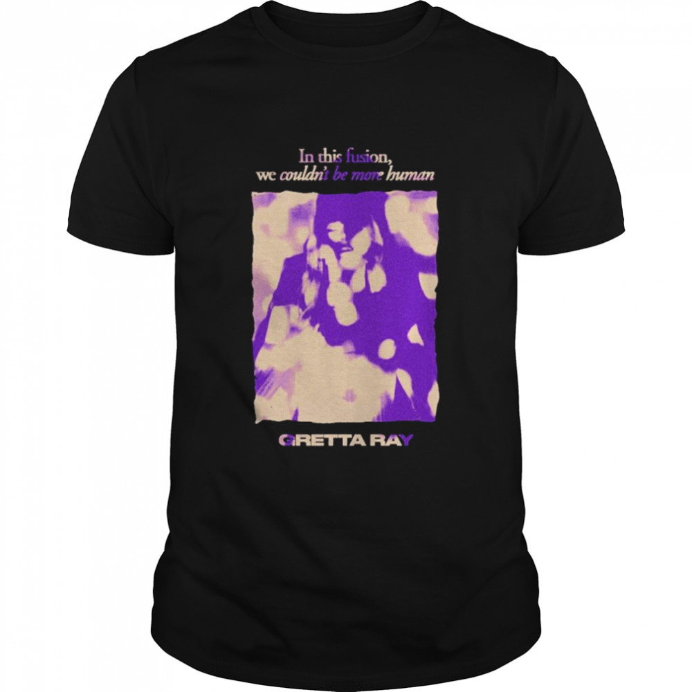 Gretta Ray Human Coal shirt