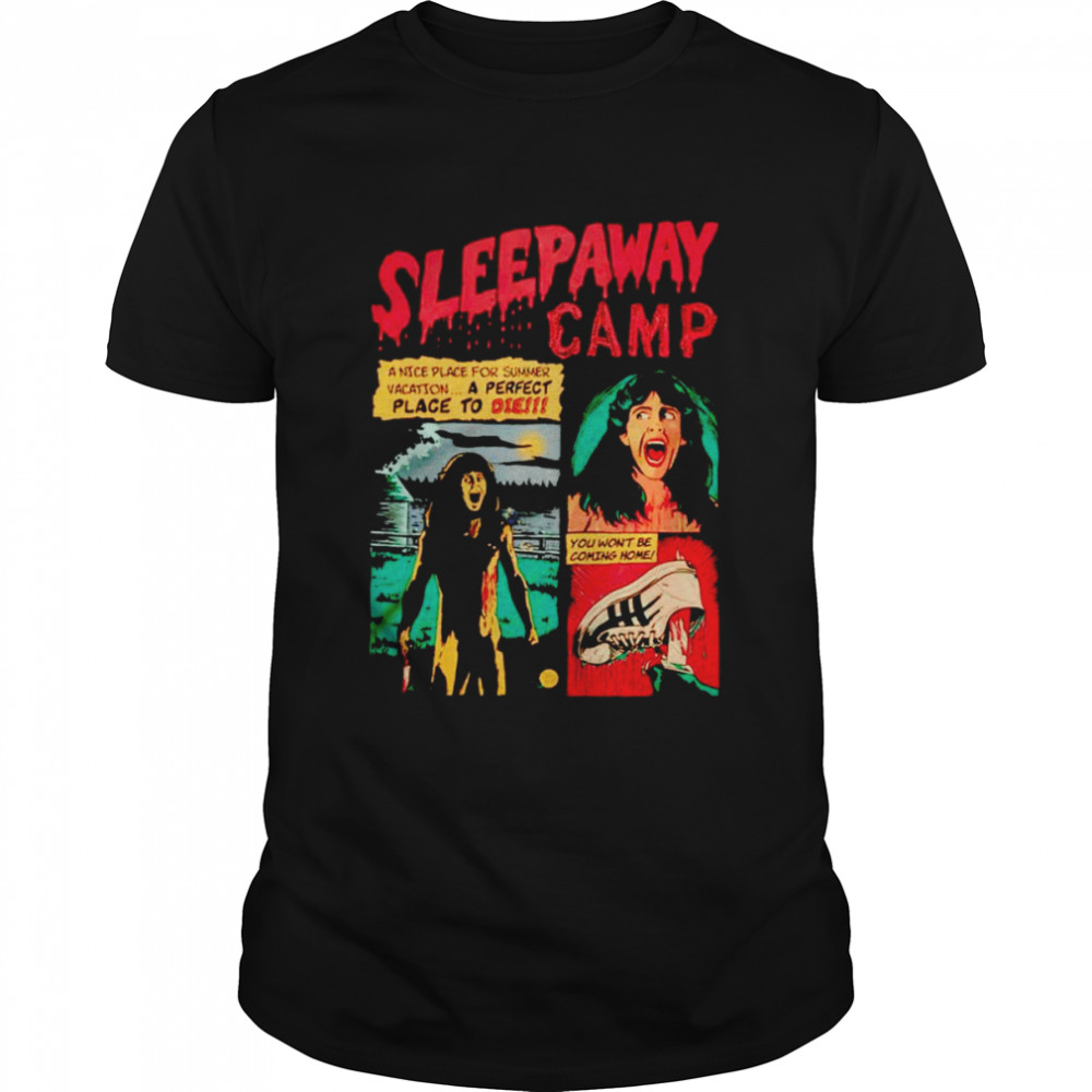 Sleepaway camp a nice place for summer shirt