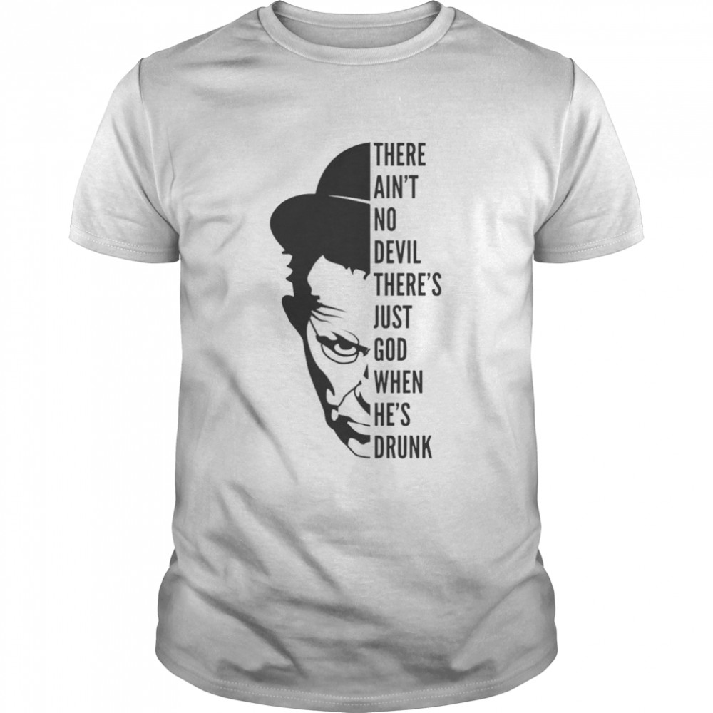 Tom Waits No Devil Just God Shirt