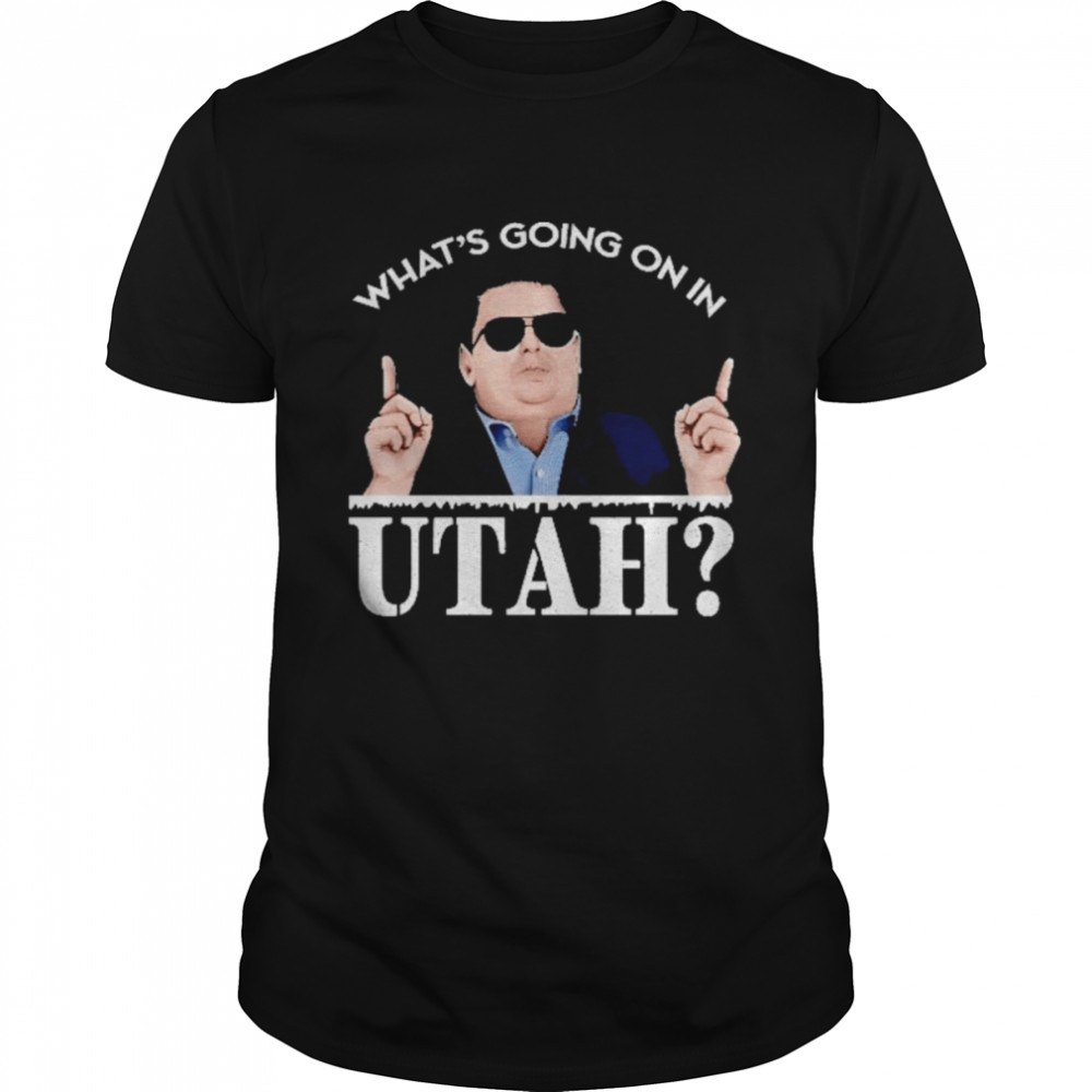 What’s Going On In Utah Shirt