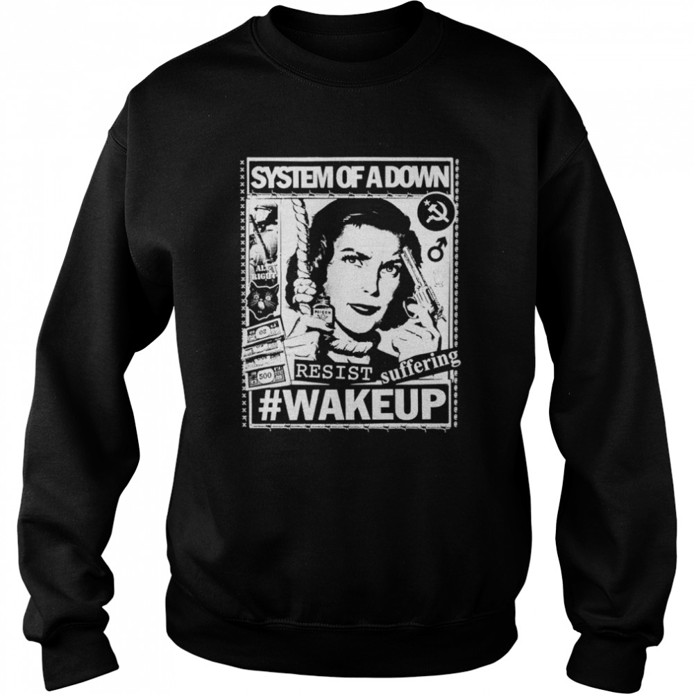 System of a down resist suffering shirt Unisex Sweatshirt