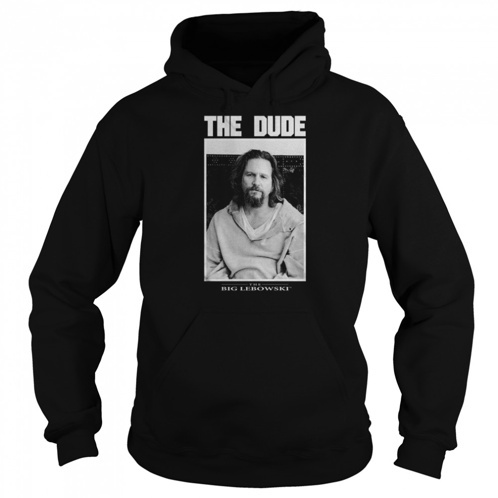 The Dude Big Lebowski T Unisex Hoodie