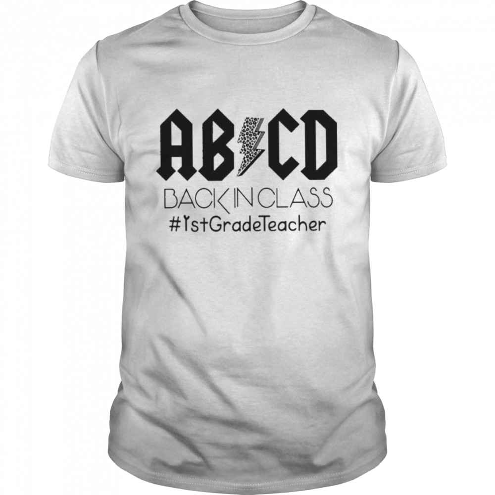 AB CD Black in Class #1st Grade Teacher 2022 shirt